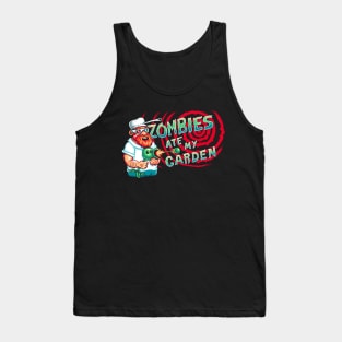 Zombies Ate My Garden Tank Top